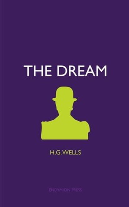 The Dream, H. G. Wells - Ebook - 9781531298067