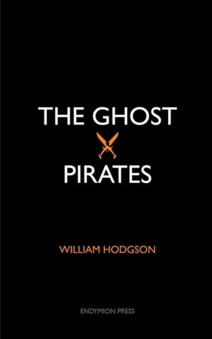 The Ghost Pirates, William Hodgson - Ebook - 9781531298319