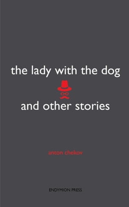 The Lady with the Dog and Other Stories, Anton Chekov - Ebook - 9781531298555