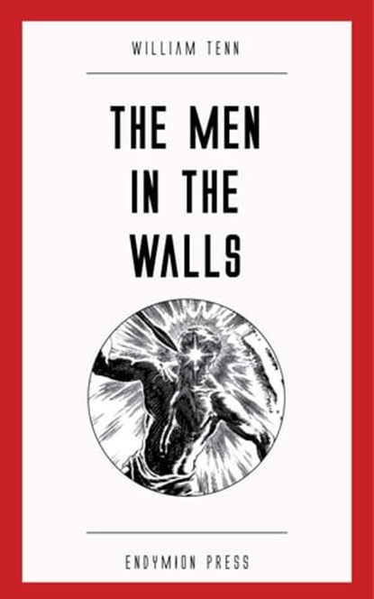 The Men in the Walls, William Tenn - Ebook - 9781531298715