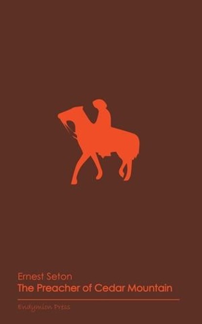 The Preacher of Cedar Mountain, Ernest Seton - Ebook - 9781531298890