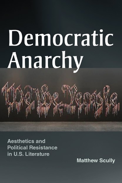 Scully, M: Democratic Anarchy, Matthew Scully - Paperback - 9781531507077