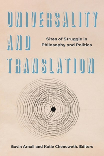 Universality and Translation, Gavin Arnall ; Katie Chenoweth - Paperback - 9781531508579