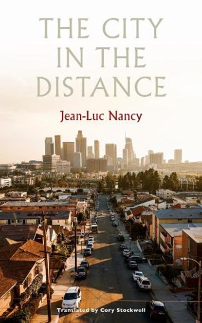The City in the Distance, Jean-Luc Nancy - Gebonden - 9781531508968