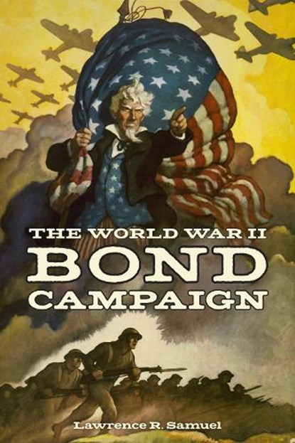 The World War II Bond Campaign, Lawrence R. Samuel - Gebonden - 9781531509248