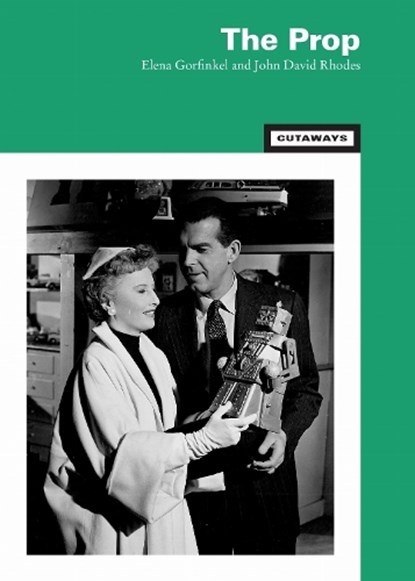 The Prop, Elena Gorfinkel ; John David Rhodes - Paperback - 9781531509613