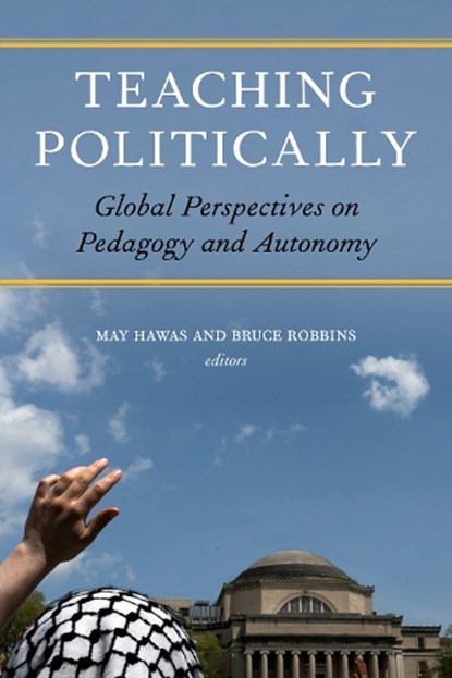 Teaching Politically, May Hawas ; Bruce Robbins - Gebonden - 9781531510190