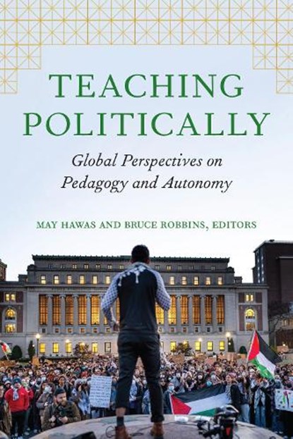 Teaching Politically, May Hawas ; Bruce Robbins - Paperback - 9781531510206