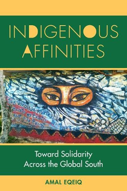 Indigenous Affinities, Amal Eqeiq - Gebonden - 9781531510275