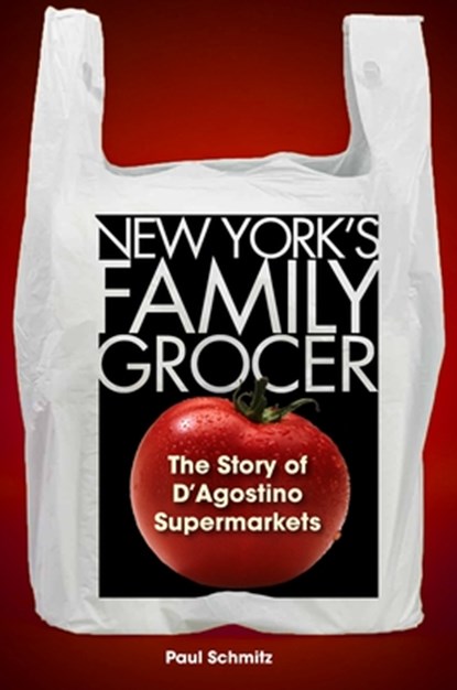 New York's Family Grocer, Paul Schmitz - Gebonden - 9781531513221