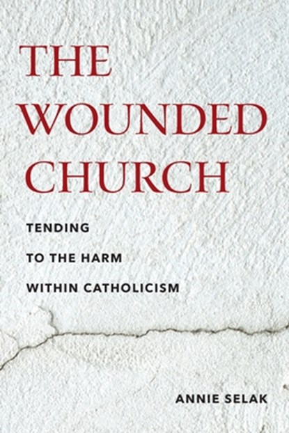 The Wounded Church, Annie Selak - Paperback - 9781531513375