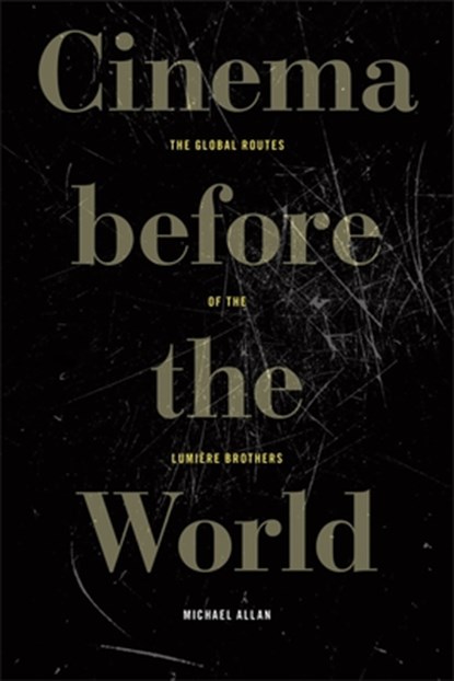 Cinema Before the World, Michael Allan - Gebonden - 9781531514037