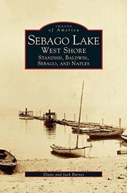 Sebago Lake, Jack Barnes ; Associate Professor Diane Barnes - Gebonden - 9781531600983