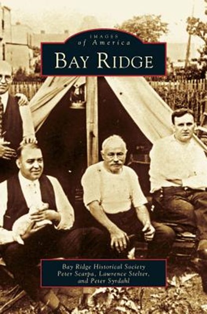 Bay Ridge, Peter Scarpa ; Lawrence Stetler ; Peter Syrdahl - Gebonden - 9781531605407