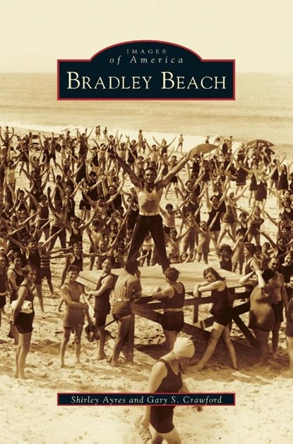Bradley Beach, Shirley Ayres ; Gary S Crawford - Gebonden - 9781531606534