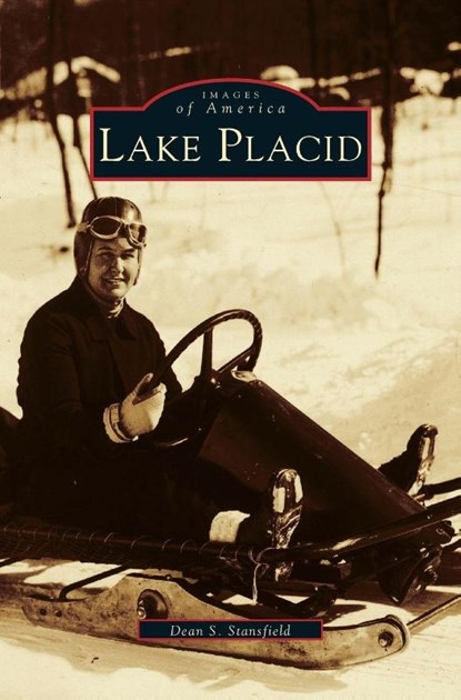 Lake Placid, Dean S Stansfield - Gebonden - 9781531606787