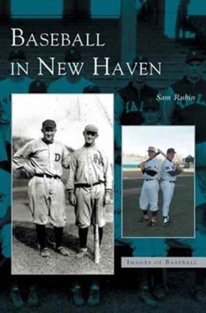 Baseball in New Haven, Sam Rubin - Gebonden - 9781531607777