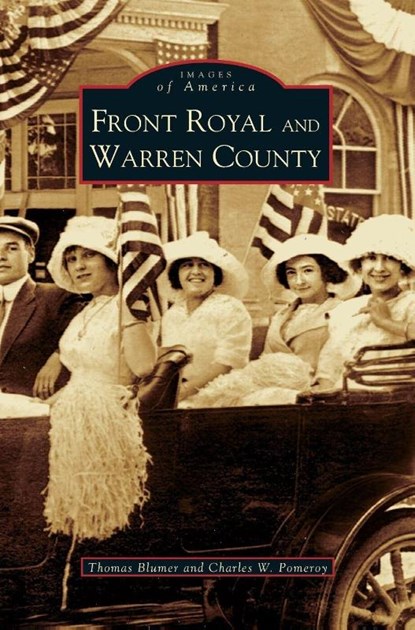 Front Royal and Warren County, Thomas Blumer ; Cedar Imboden Phillips ; Charles W Pomeroy - Gebonden - 9781531611163