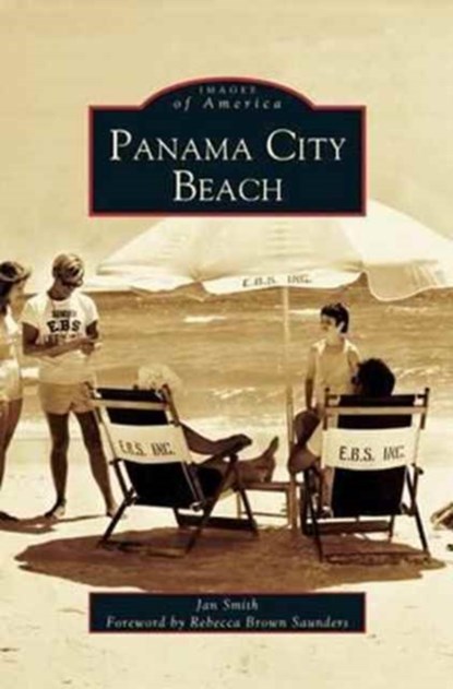 Panama City Beach, Jan Smith ; Rebecca Brown Forword Saunders - Gebonden - 9781531611651