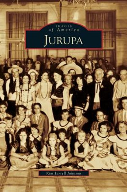 Jurupa, JOHNSON,  Kim Jarrell - Gebonden - 9781531616908