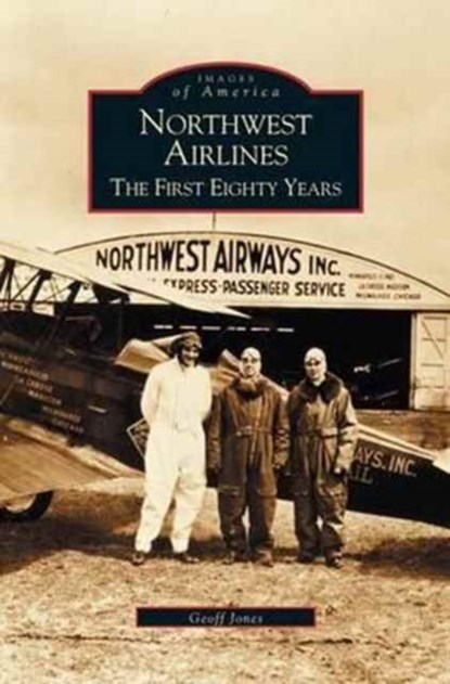 Northwest Airlines, Geoff Jones - Gebonden - 9781531619619
