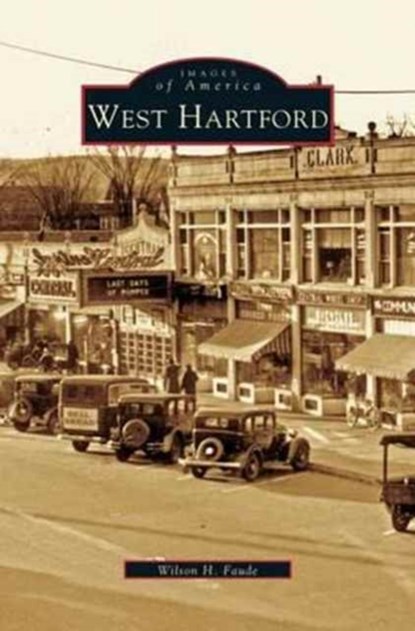 West Hartford, Wilson H Faude - Gebonden - 9781531620196