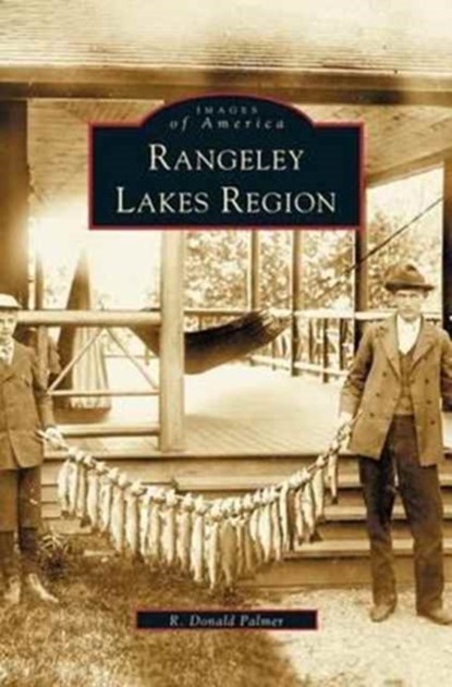 Rangeley Lakes Region, R Donald Palmer - Gebonden - 9781531620301