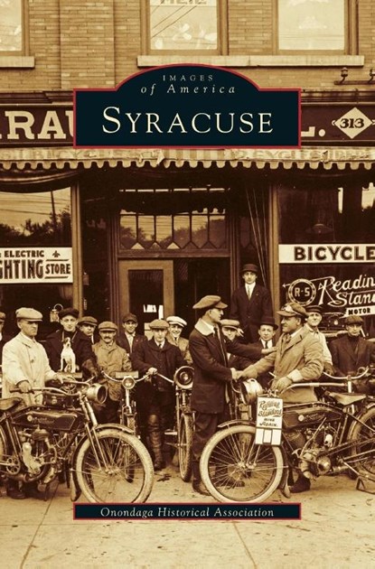 Syracuse, Dennis J Connors ; Historical Association Onondaga ; Onondaga Historical Association - Gebonden - 9781531622107