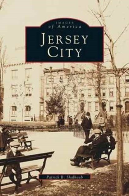 Jersey City, Patrick B Shalhoub - Gebonden - 9781531622596