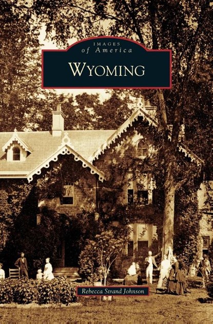 Wyoming, Rebecca Strand Johnson - Gebonden - 9781531623968