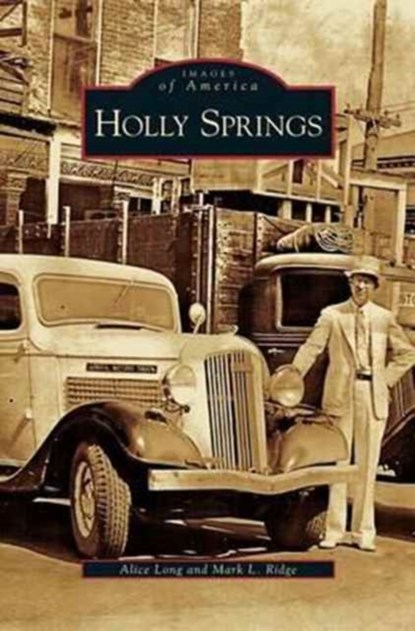 Holly Springs, Alice Long ; Mark L Ridge - Gebonden - 9781531625634
