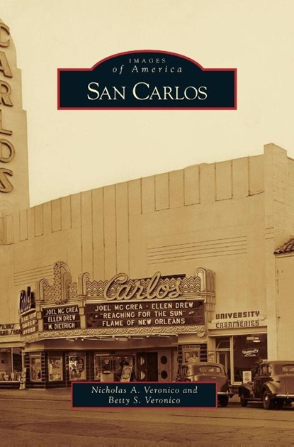 San Carlos, Nicholas a Veronico ; Betty S Veronico - Gebonden - 9781531629434