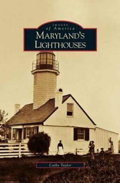 Maryland's Lighthouses, Cathy (University of Oxford) Taylor - Gebonden - 9781531633646