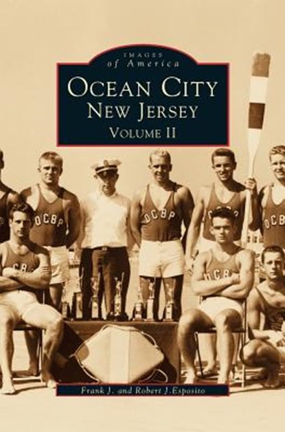 Ocean City New Jersey, Volume 2, Robert J Esposito ; Frank Esposito - Gebonden - 9781531634551
