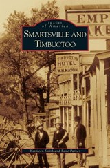 Smartsville and Timbuctoo - Kathleen Smith ; Lane Parker - 9781531635671