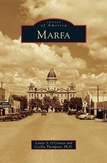 Marfa, Louise S O'Connor ; Cecilia Thompson - Gebonden - 9781531637705