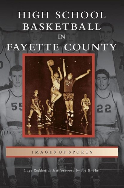 High School Basketball in Fayette County, Dave Redden - Gebonden - 9781531644260