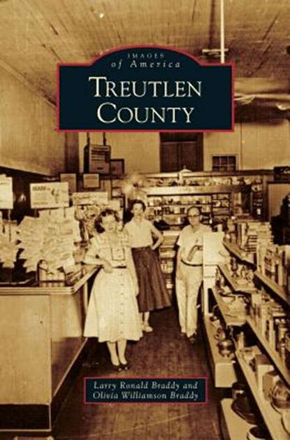 Treutlen County, Larry Ronald Braddy ; Olivia Williamson Braddy - Gebonden - 9781531644307