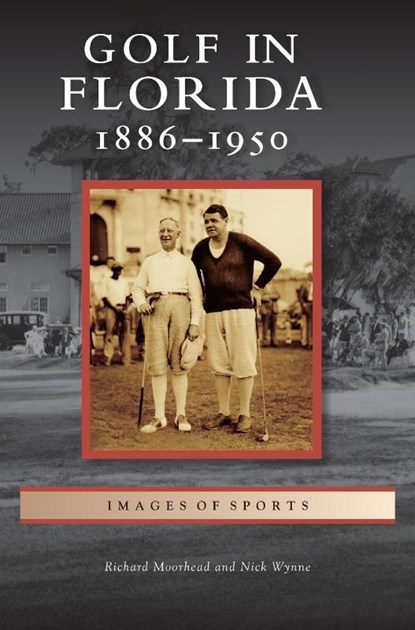 Golf in Florida, Richard (University College London UK) Moorhead ; Nick Wynne - Gebonden - 9781531645021