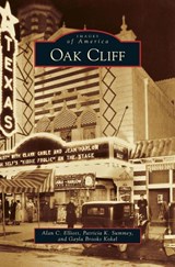Oak Cliff - Alan C (University of Texas Southwestern Medical Center at Dallas USA) Elliott ; Patricia K Summey ; Gayla Brooks Kokel - 9781531646318