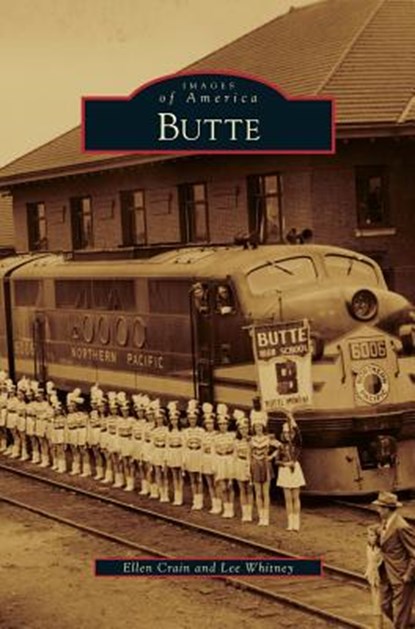 Butte, Ellen Crain ; Lee Whitney - Gebonden - 9781531647162