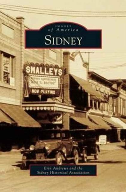 Sidney, Erin Andrews ; Sidney Historical Association - Gebonden - 9781531647896