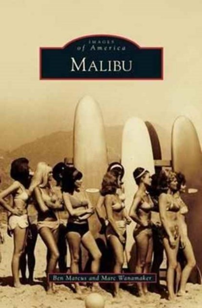 Malibu, Ben (Columbia University) Marcus ; Marc Wanamaker - Gebonden - 9781531650322