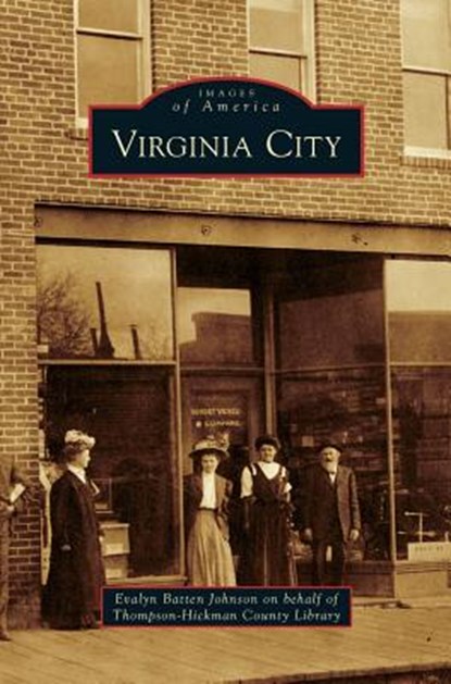 Virginia City, Thompson-Hickman County Library ; Evalyn Batten Johnson - Gebonden - 9781531654399
