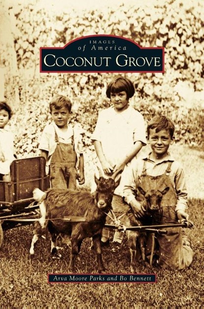 Coconut Grove, Arva Moore Parks ; Bo Bennett - Gebonden - 9781531657703