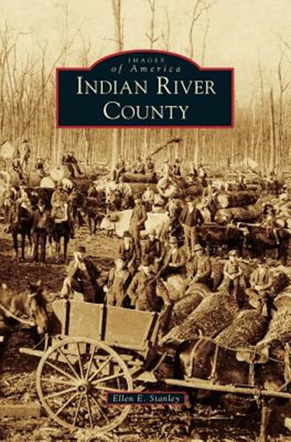 Indian River County, Ellen E Stanley - Gebonden - 9781531657765