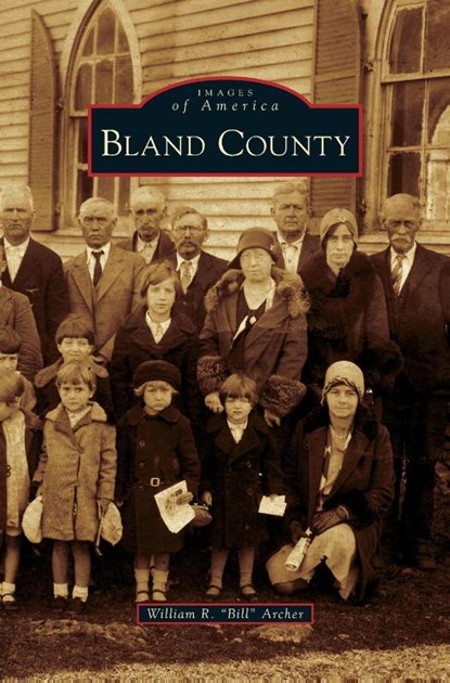 Bland County, William R Bill Archer - Gebonden - 9781531658496