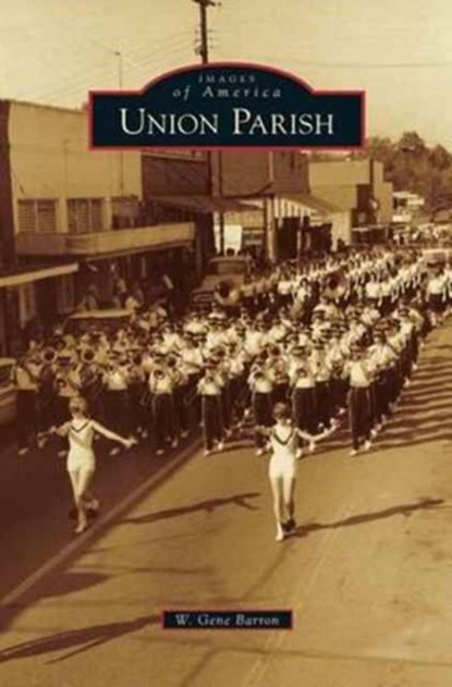Union Parish, W Gene Barron - Gebonden - 9781531661878
