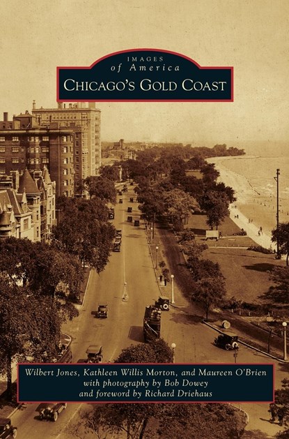 Chicago's Gold Coast, Wilbert Jones ; Kathleen Willis-Morton ; Maureen O Brien - Gebonden - 9781531661960