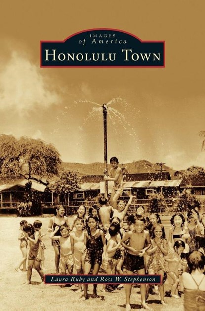 Honolulu Town, Laura Ruby ; Ross W Stephenson - Gebonden - 9781531662950